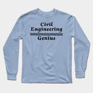 Civil Engineering Genius Long Sleeve T-Shirt